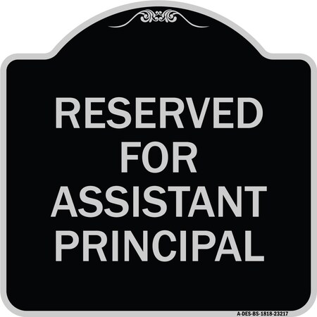 Signmission Reserved for Assistant Principal Heavy-Gauge Aluminum Architectural Sign, 18" x 18", BS-1818-23217 A-DES-BS-1818-23217